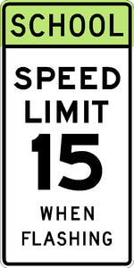 S5-1, MUTCD, School Speed Limit 15 When Flashing