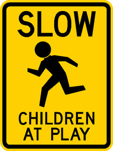 W100, MUTCD, Slow Children at Play