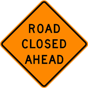 W20-3, MUTCD, Road Closed Ahead
