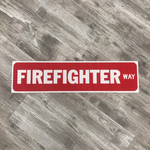 Load image into Gallery viewer, Firefighter Way Street Sign  |  First Responder Sign  |  Thin Red Line  |  Gift
