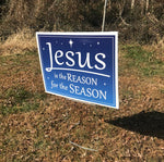 Load image into Gallery viewer, Jesus is the Reason for the Season Yard Sign  |  Christmas Yard Sign With Step Stake  |  Single-Sided  |  Holiday
