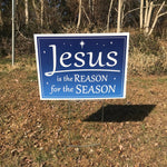 Load image into Gallery viewer, Jesus is the Reason for the Season Yard Sign  |  Christmas Yard Sign With Step Stake  |  Single-Sided  |  Holiday
