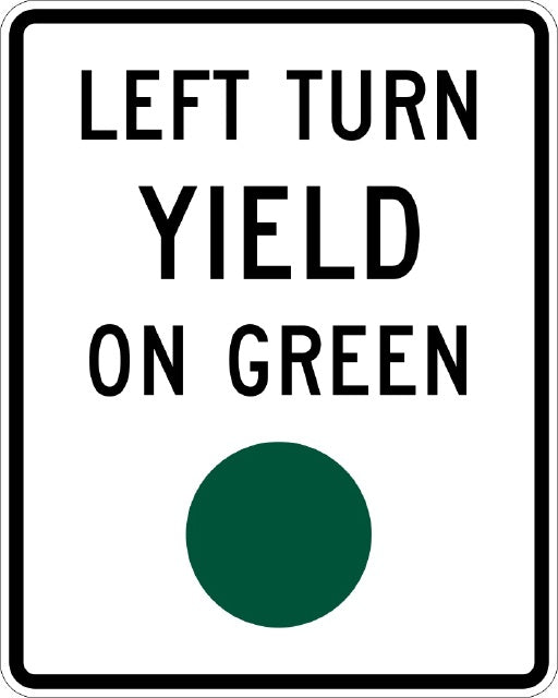 R10-12, MUTCD LEFT TURN YIELD ON GREEN