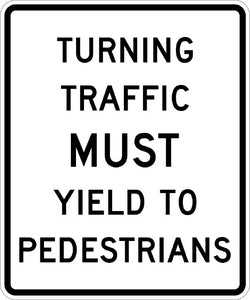 R10-15 MUTCD TURNING TRAFFIC MUST YIELD TO PEDESTRIANS
