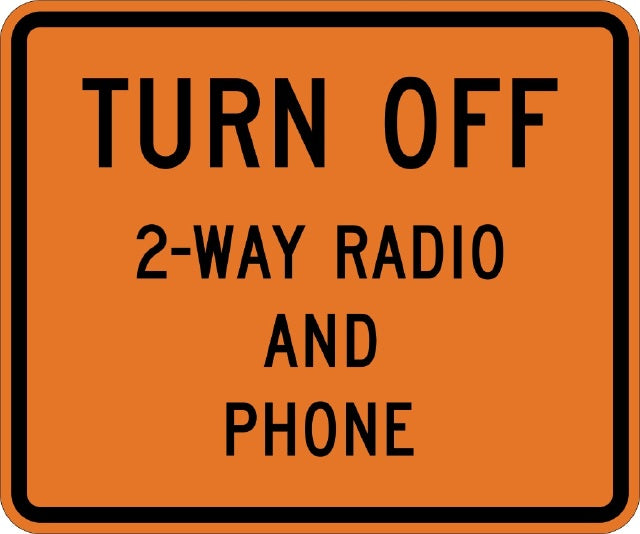 W22-2, MUTCD, Turn Off 2-Way Radio and Phone