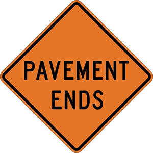 W8-3, MUTCD PAVEMENT ENDS